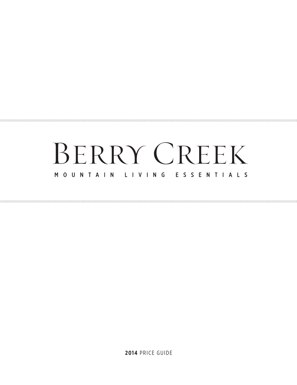 PRICE GUIDE Berry Creek Offers an Assortment of Furniture, Bedding and Accessories for Your Home