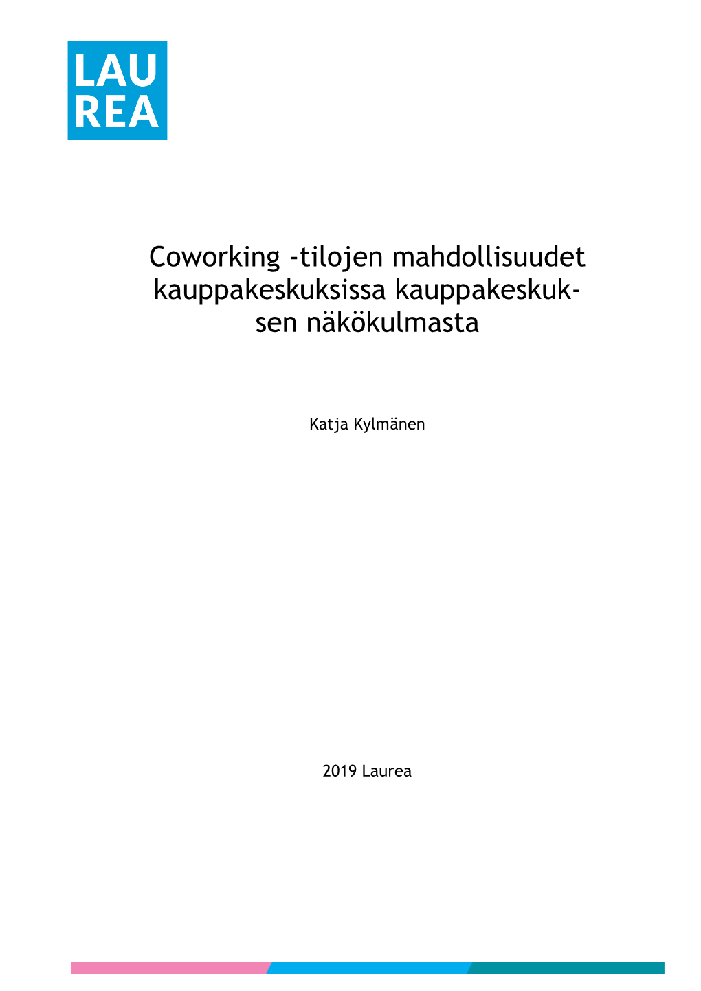 Coworking -Tilojen Mahdollisuudet Kauppakeskuksissa Kauppakeskuk- Sen Näkökulmasta