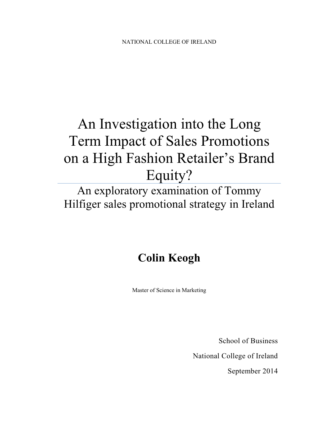 An Investigation Into the Long Term Impact of Sales Promotions on A
