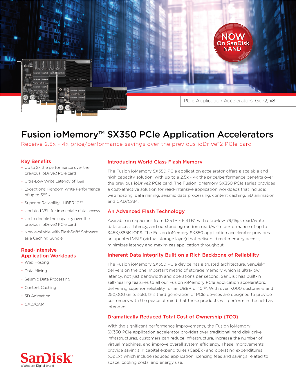 Fusion Iomemory™ SX350 Pcie Application Accelerators Receive 2.5X - 4X Price/Performance Savings Over the Previous Iodrive®2 Pcie Card