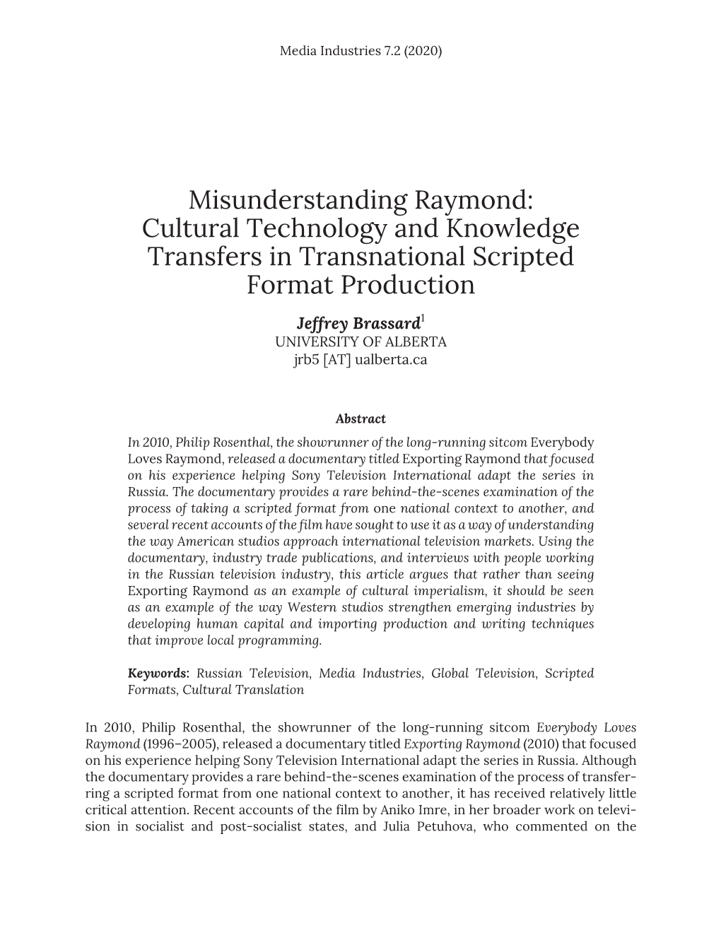 Misunderstanding Raymond: Cultural Technology and Knowledge Transfers in Transnational Scripted Format Production