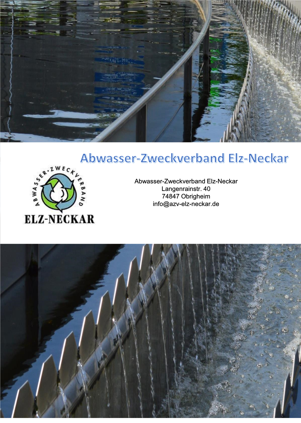 Abwasser-Zweckverband Elz-Neckar Langenrainstr. 40 74847 Obrigheim Info@Azv-Elz-Neckar.De Präambel