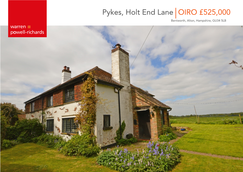 Pykes, Holt End Lane OIRO £525,000 Bentworth, Alton, Hampshire, GU34 5LB