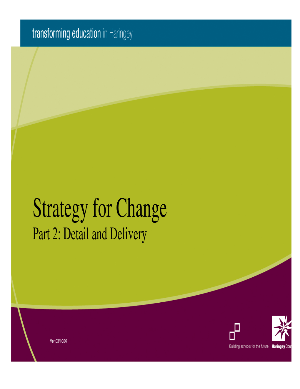 Strategy for Change Part 2: Detail and Delivery