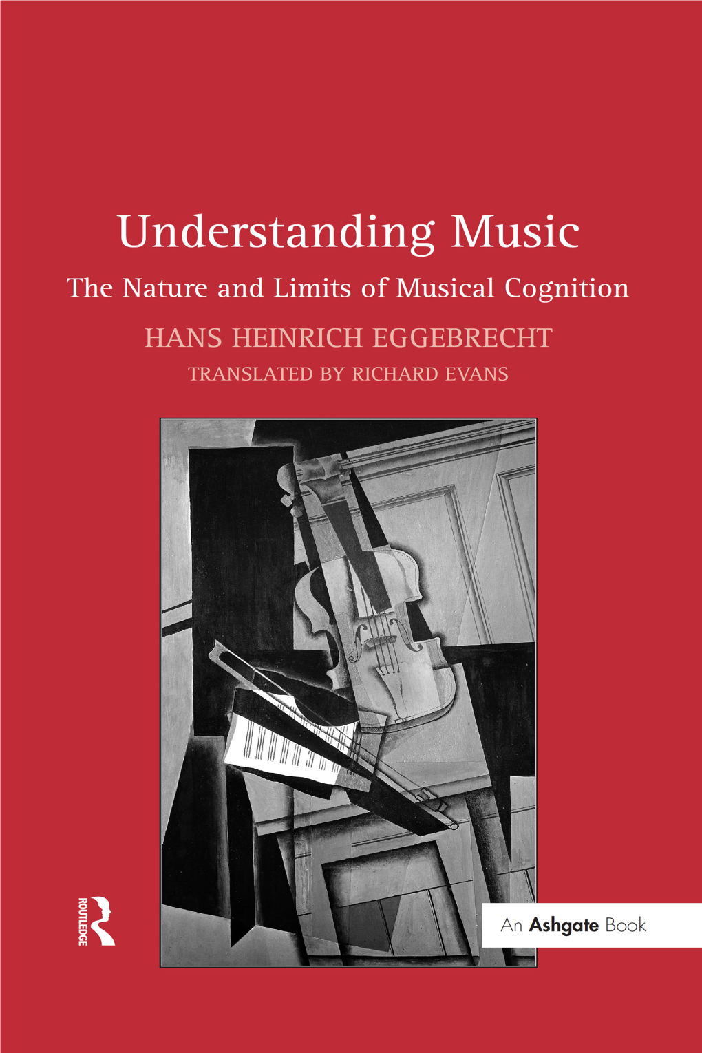 Understanding Music: the Nature and Limits of Musical Cognition