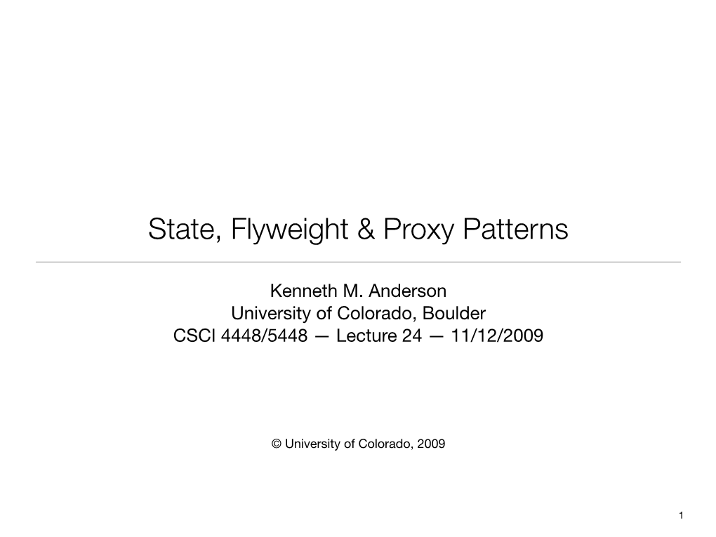 State, Flyweight & Proxy Patterns