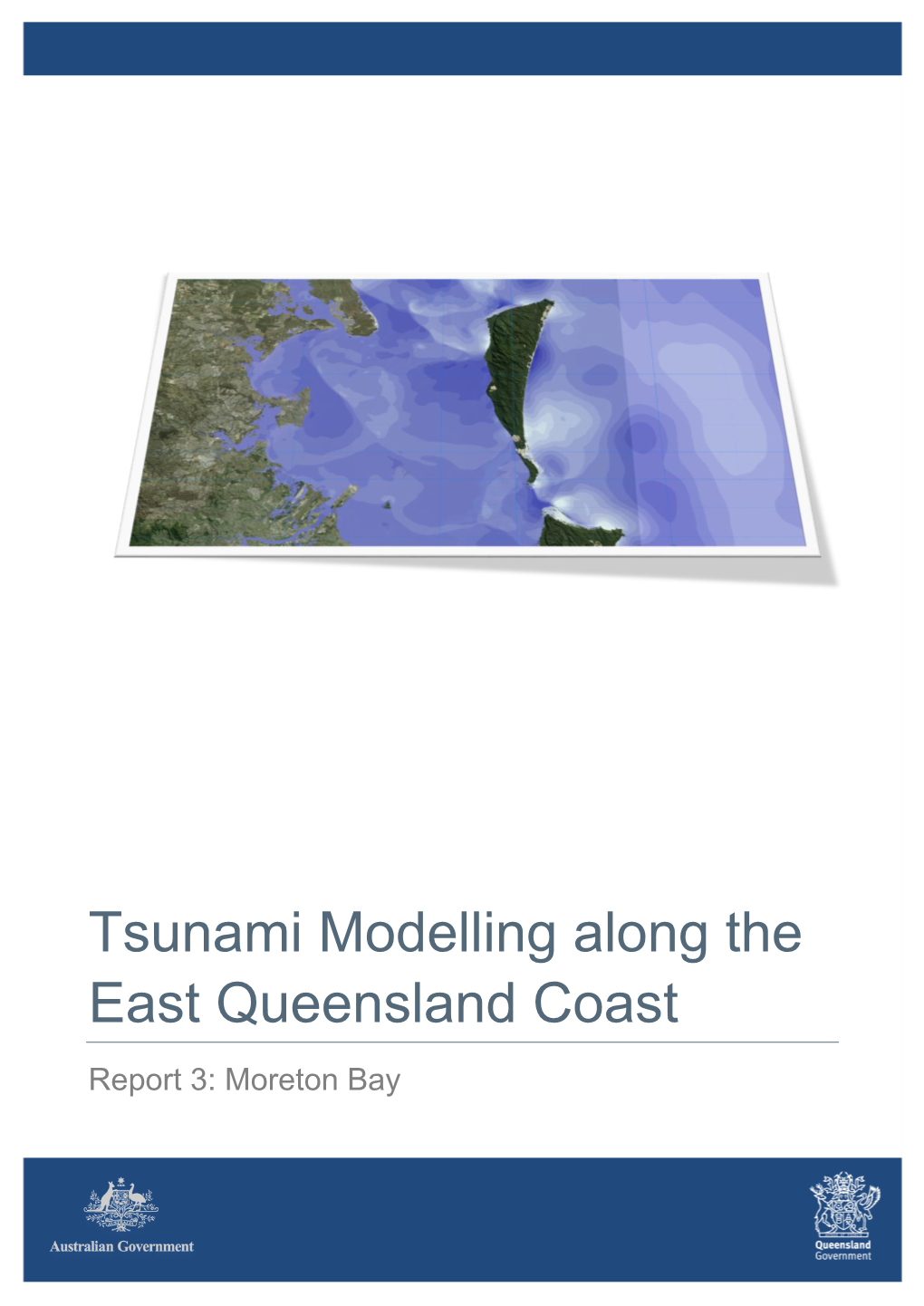 Tsunami Modelling Along the East Queensland Coast