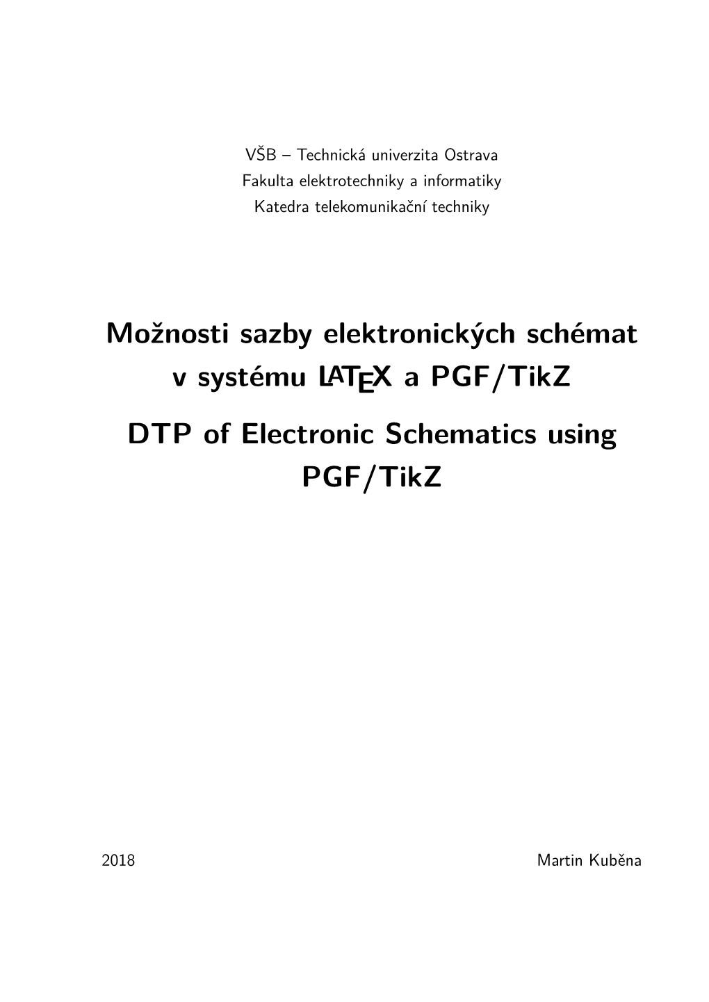 Možnosti Sazby Elektronických Schémat V Systému LATEX a PGF/Tikz DTP of Electronic Schematics Using PGF/Tikz