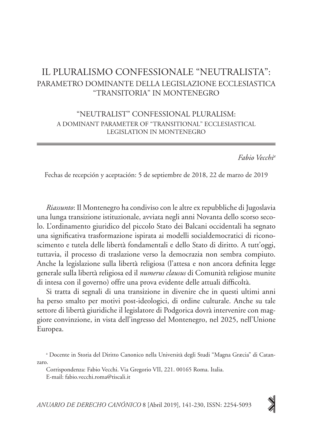 Il Pluralismo Confessionale “Neutralista”: Parametro Dominante Della Legislazione Ecclesiastica “Transitoria” in Montenegro