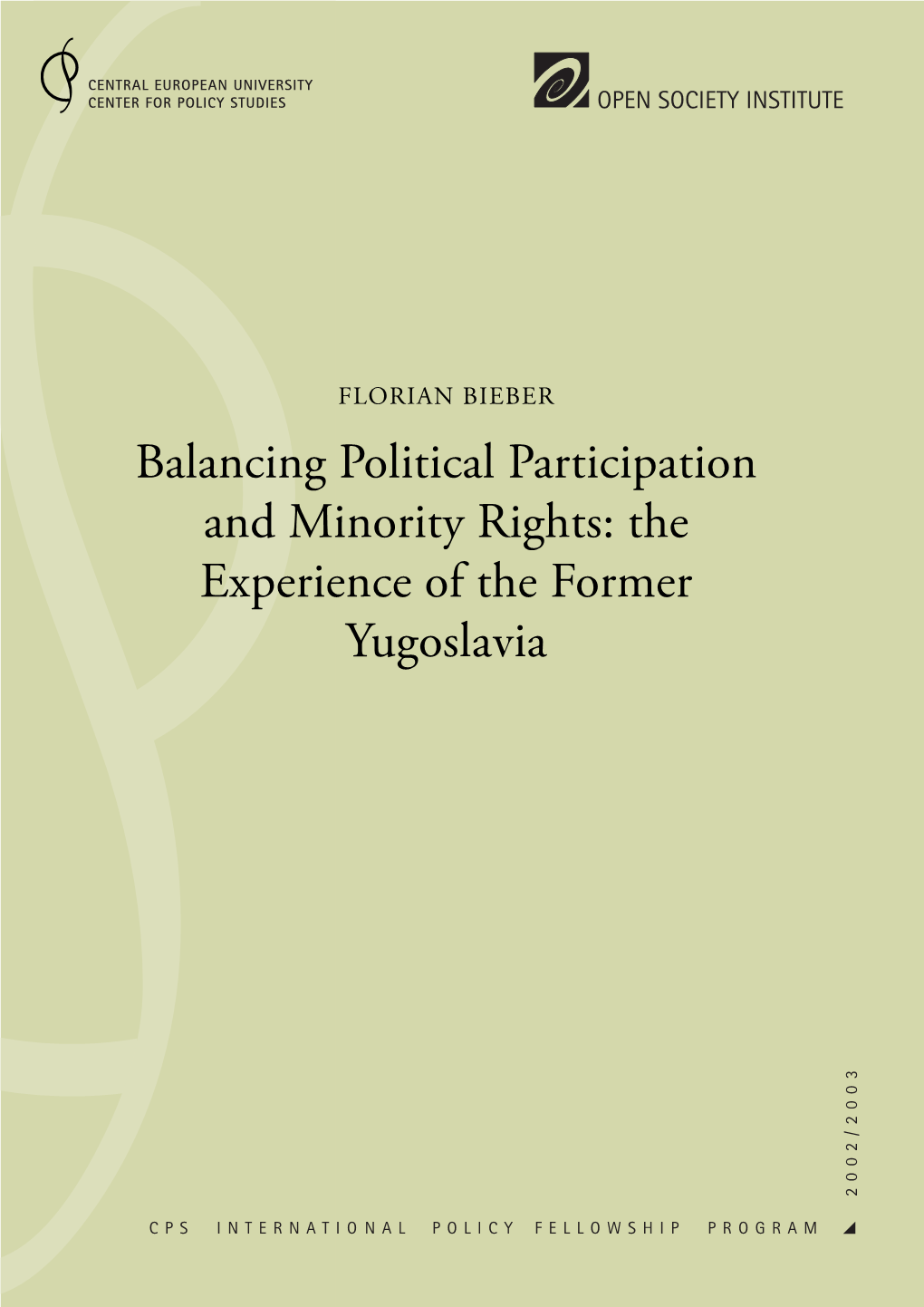 Balancing Political Participation and Minority Rights: the Experience of the Former Yugoslavia 2 0 0 2 / 2 0 0 3