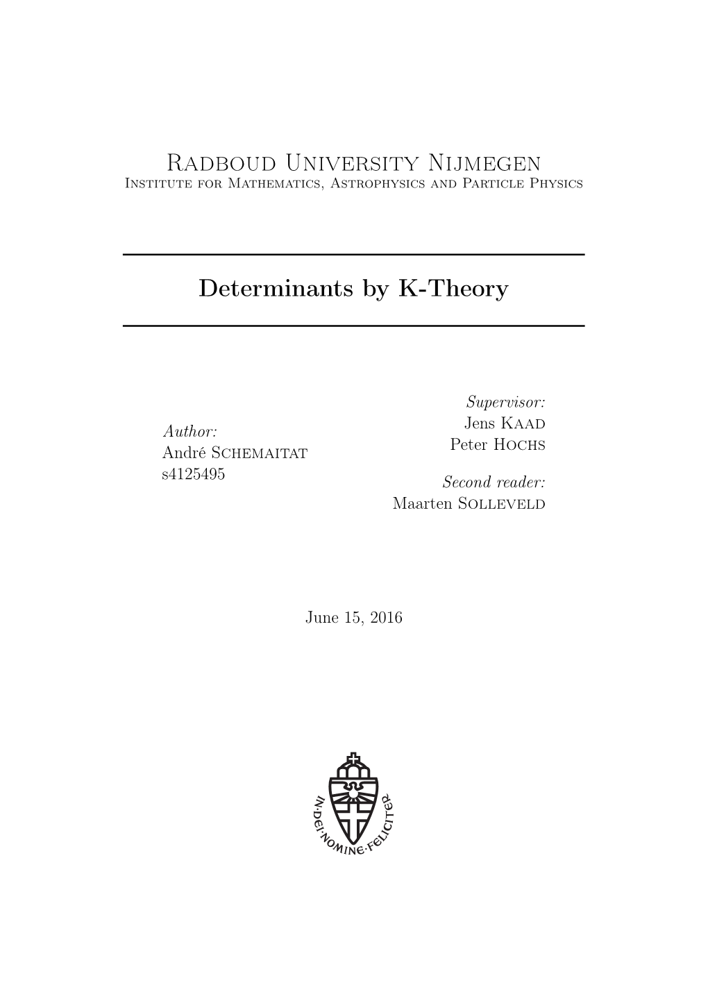 Radboud University Nijmegen Determinants by K-Theory