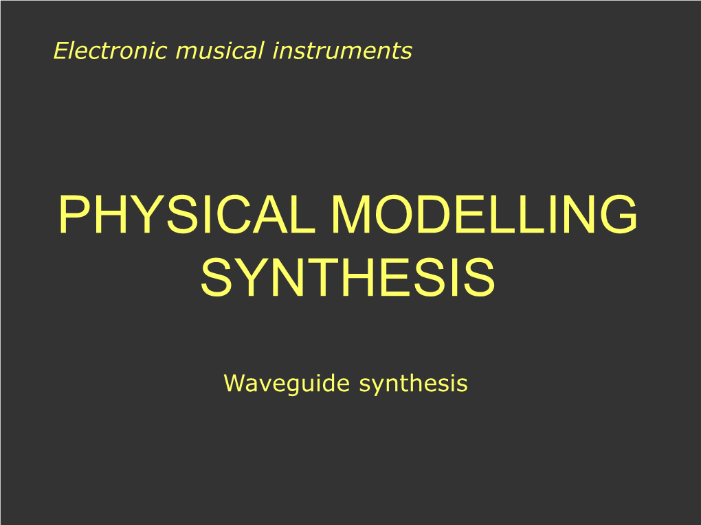 Physical Modelling Synthesis
