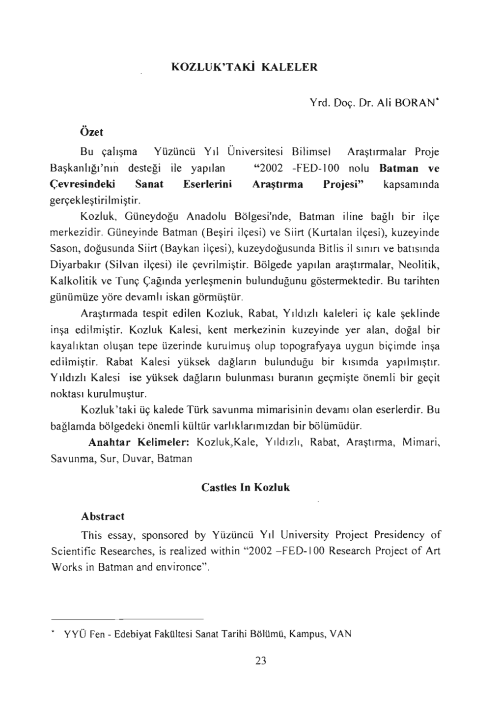 KOZLUK'tak.İ KALELER Yrd. Doç. Dr. Ali BORAN' Özet Bu Çalışma