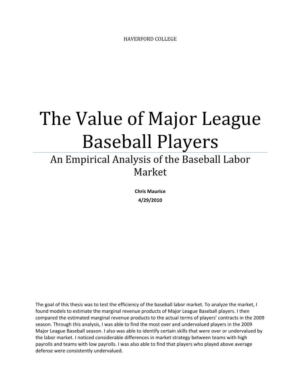 The Value of Major League Baseball Players an Empirical Analysis of the Baseball Labor Market