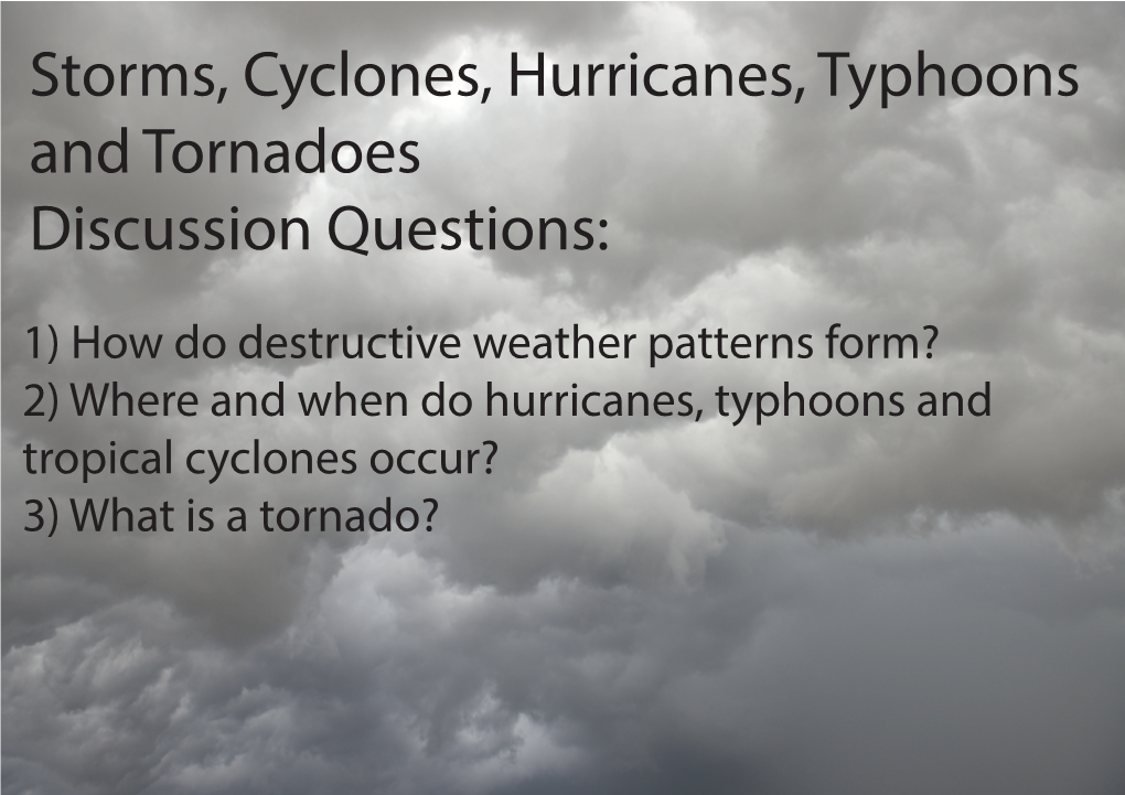 Storms, Cyclones, Hurricanes, Typhoons and Tornadoes Discussion Questions