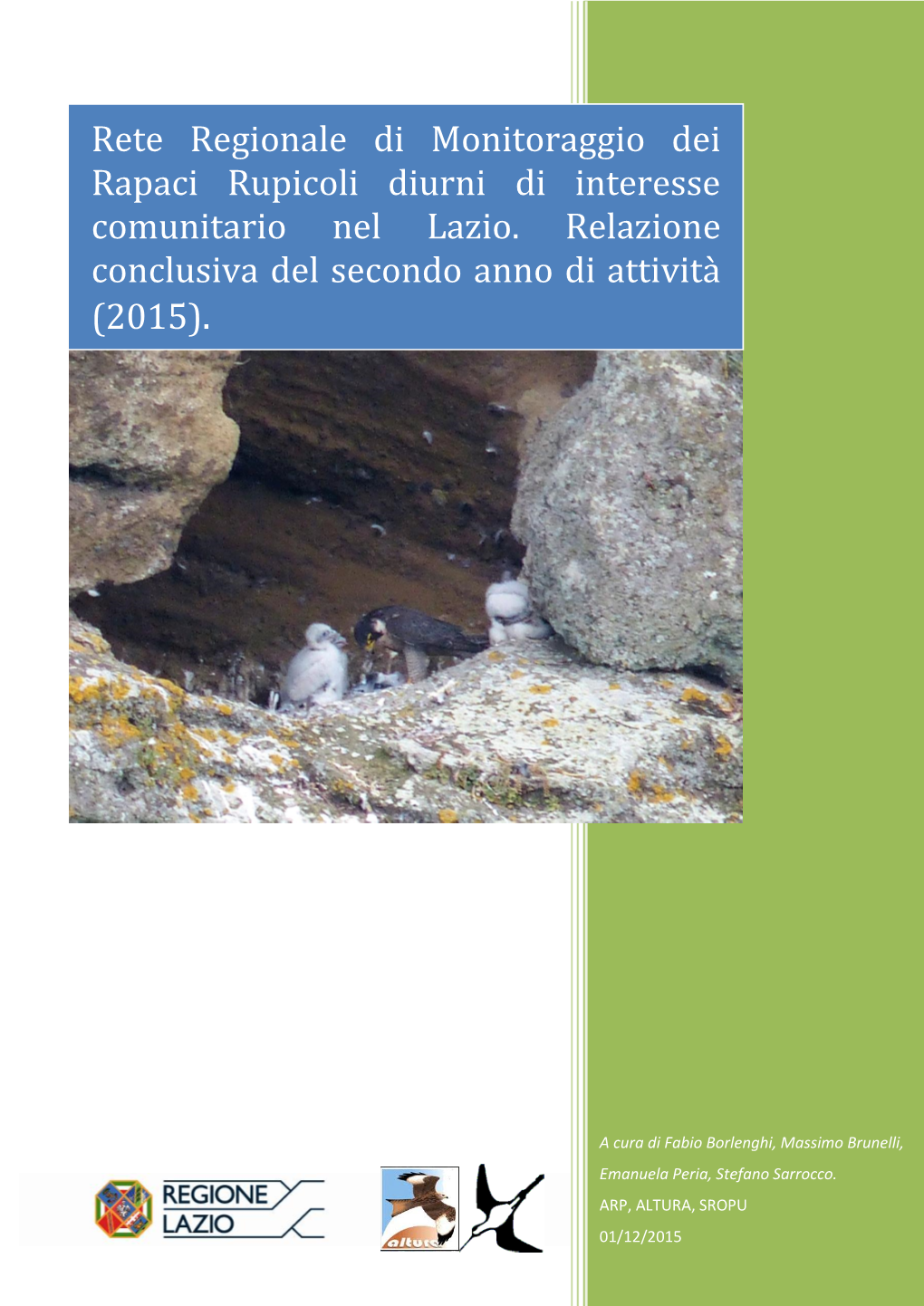 Rete Regionale Di Monitoraggio Dei Rapaci Rupicoli Diurni Di Interesse Comunitario Nel Lazio