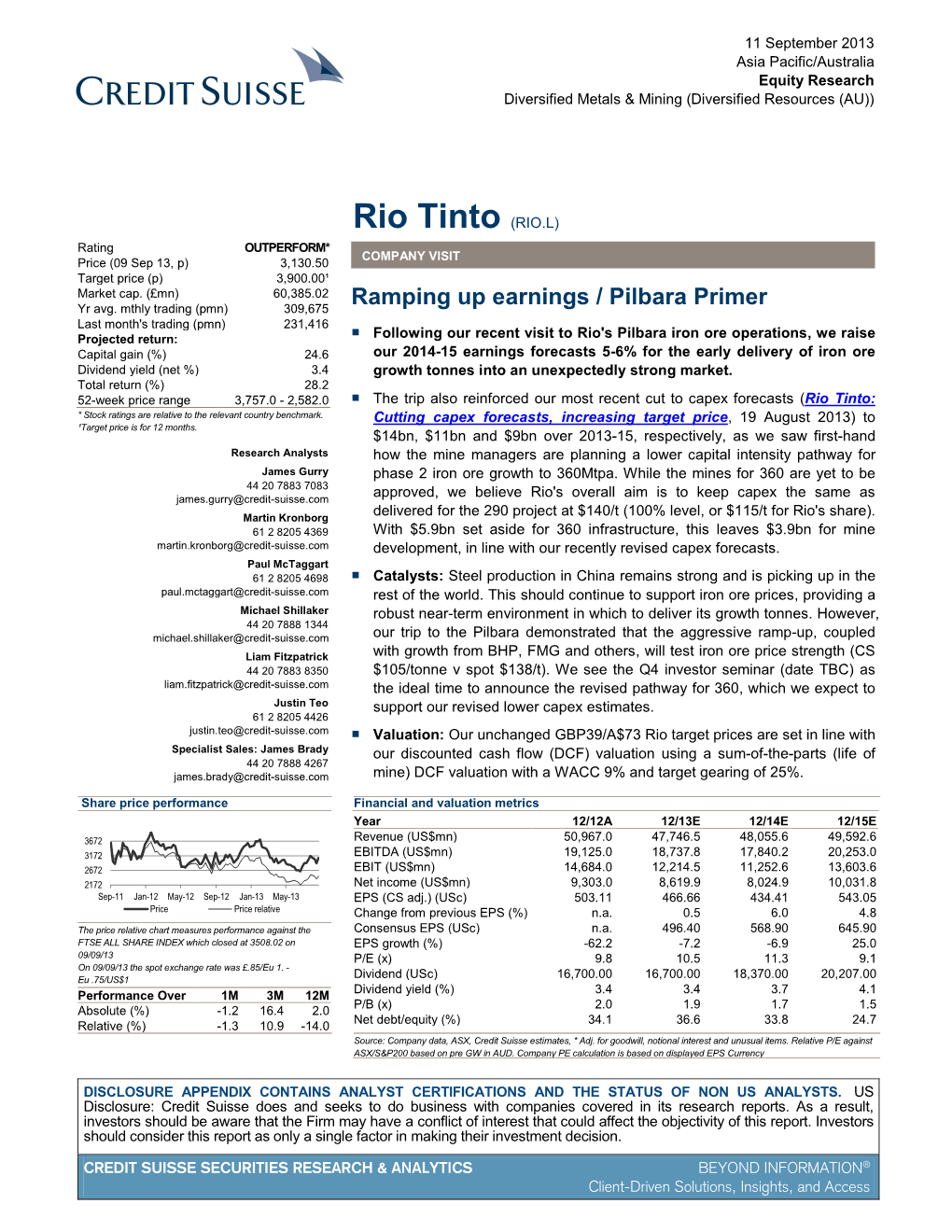 Rio Tinto (RIO.L) Rating OUTPERFORM* COMPANY VISIT