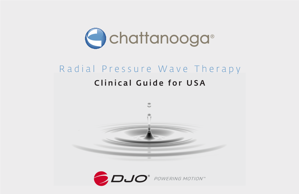 Radial Pressure Wave Therapy Clinical Guide for USA 2 3 Clinical Guide Chattanooga® RPW