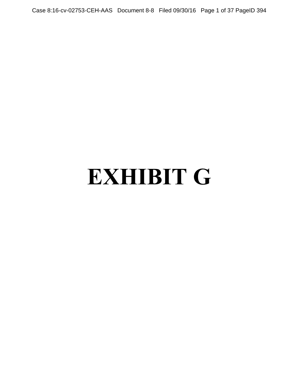 EXHIBIT G Case 8:16-Cv-02753-CEH-AAS Document 8-8 Filed 09/30/16 Page 2 of 37 Pageid 395