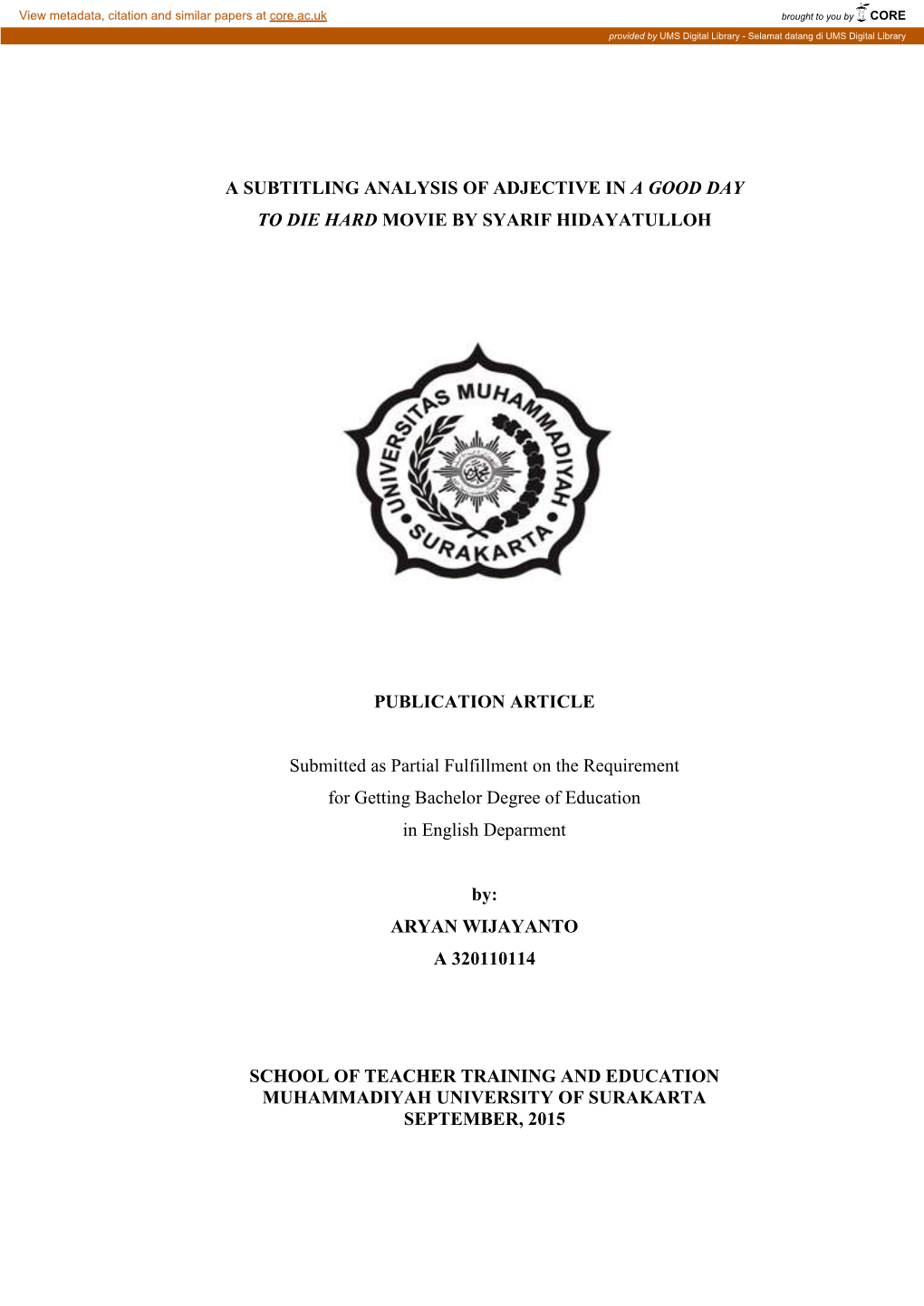 A SUBTITLING ANALYSIS of ADJECTIVE in a GOOD DAY to DIE HARD MOVIE by SYARIF HIDAYATULLOH PUBLICATION ARTICLE Submitted As Part