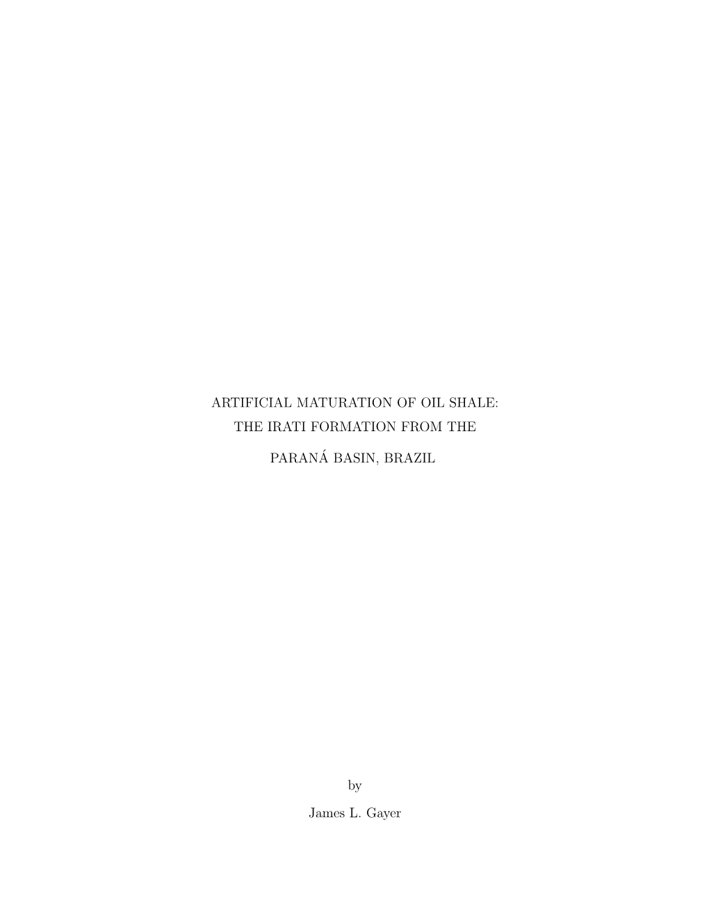 Artificial Maturation of Oil Shale: the Irati Formation from the Paraná Basin, Brazil