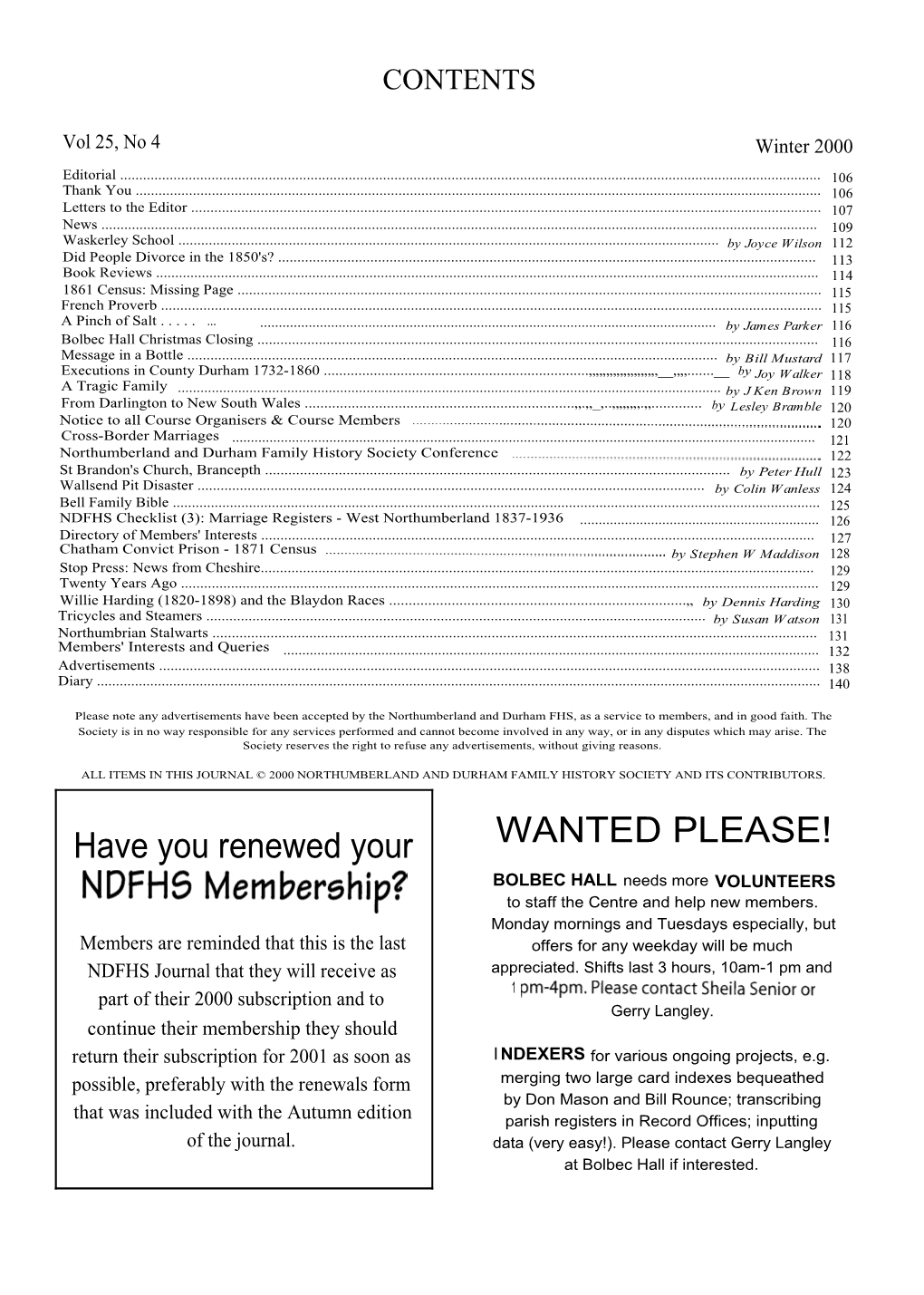 Have You Renewed Your NDFHS Membership? WANTED PLEASE!