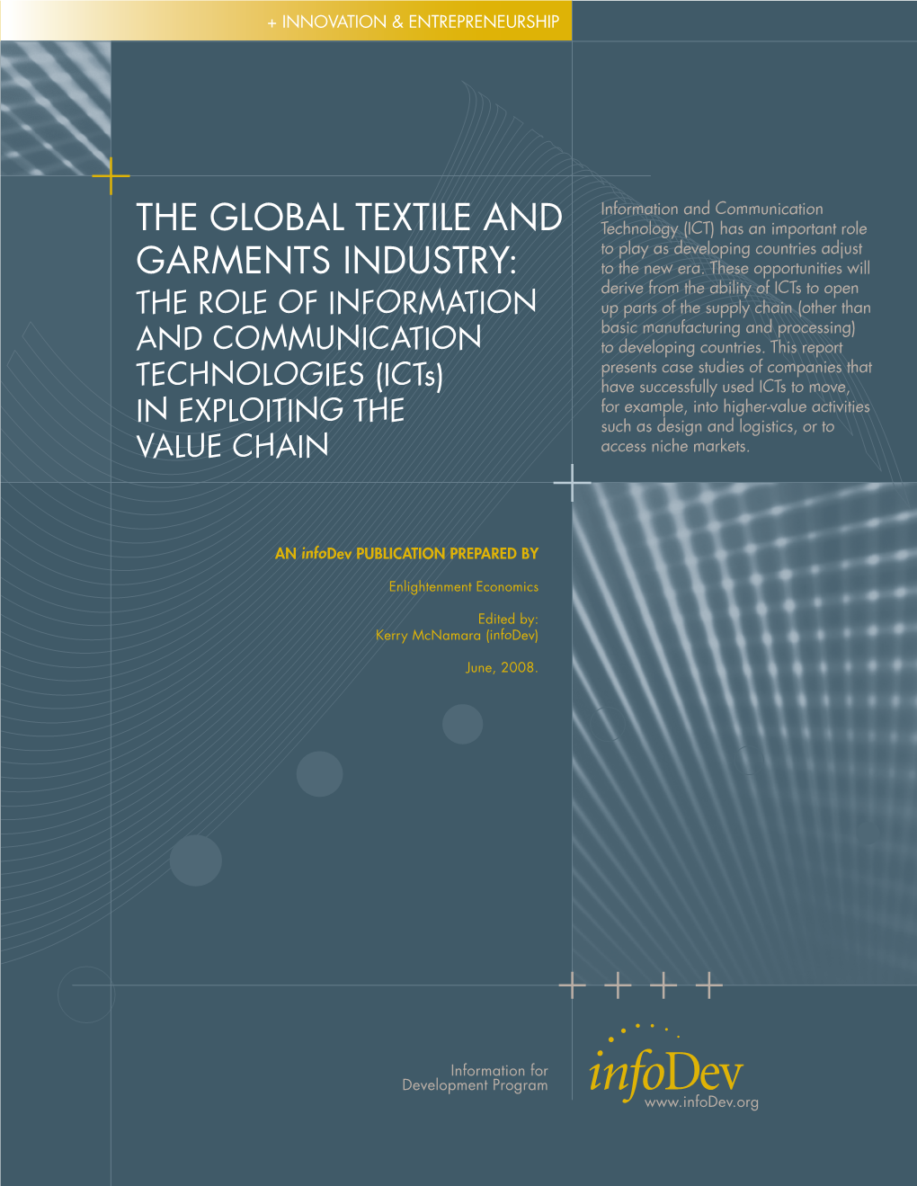 The Global Textile and Garments Industry: the Role of Icts in Exploiting the Value Chain Executive Summary