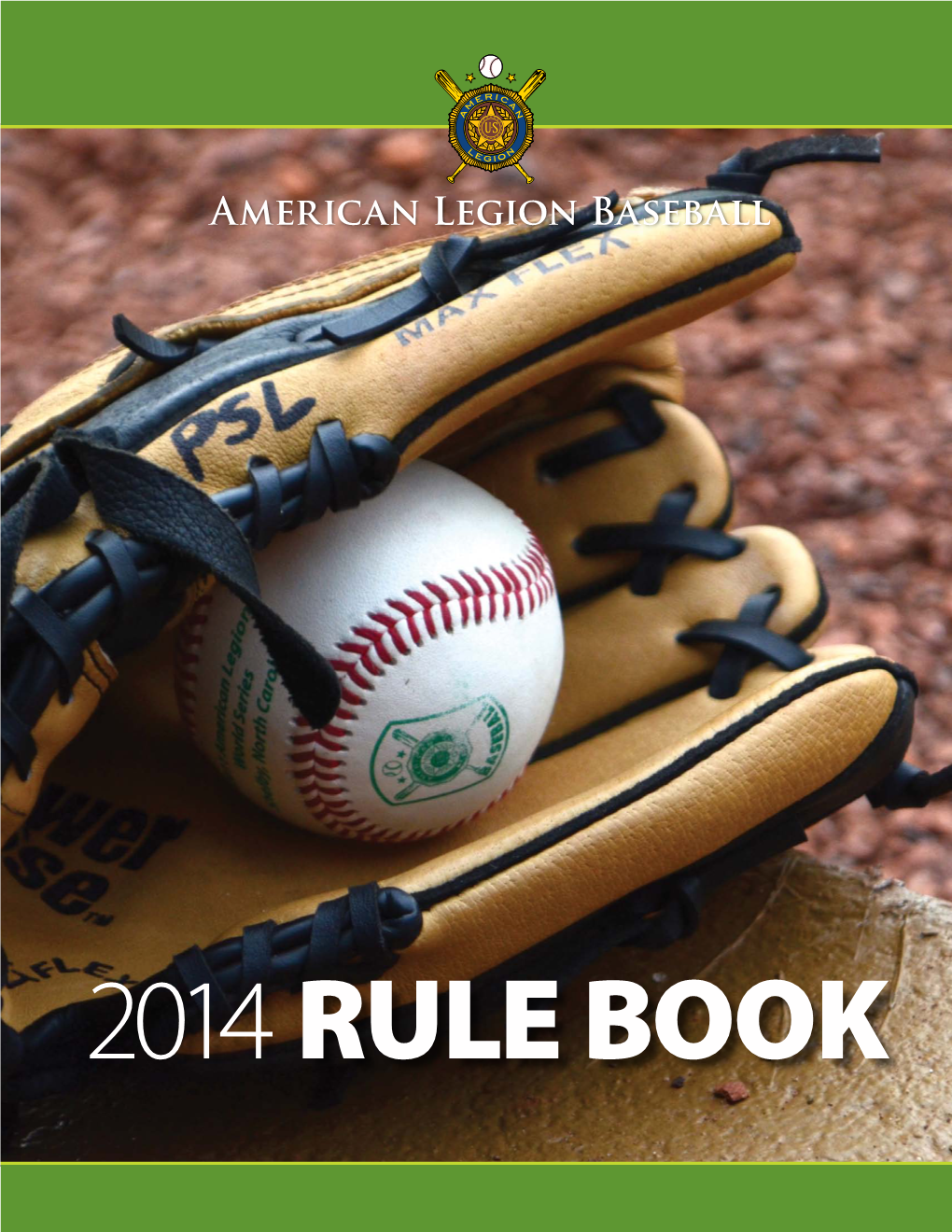 American Legion Baseball Rule Book I Purpose and Scope of American Legion Baseball