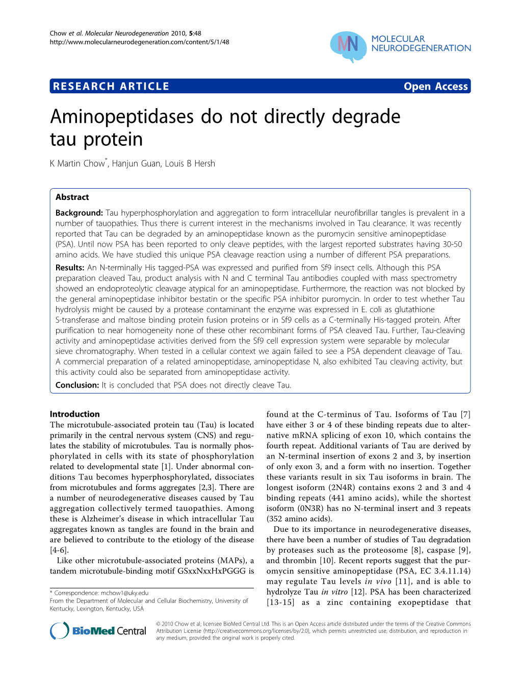 Aminopeptidases Do Not Directly Degrade Tau Protein K Martin Chow*, Hanjun Guan, Louis B Hersh