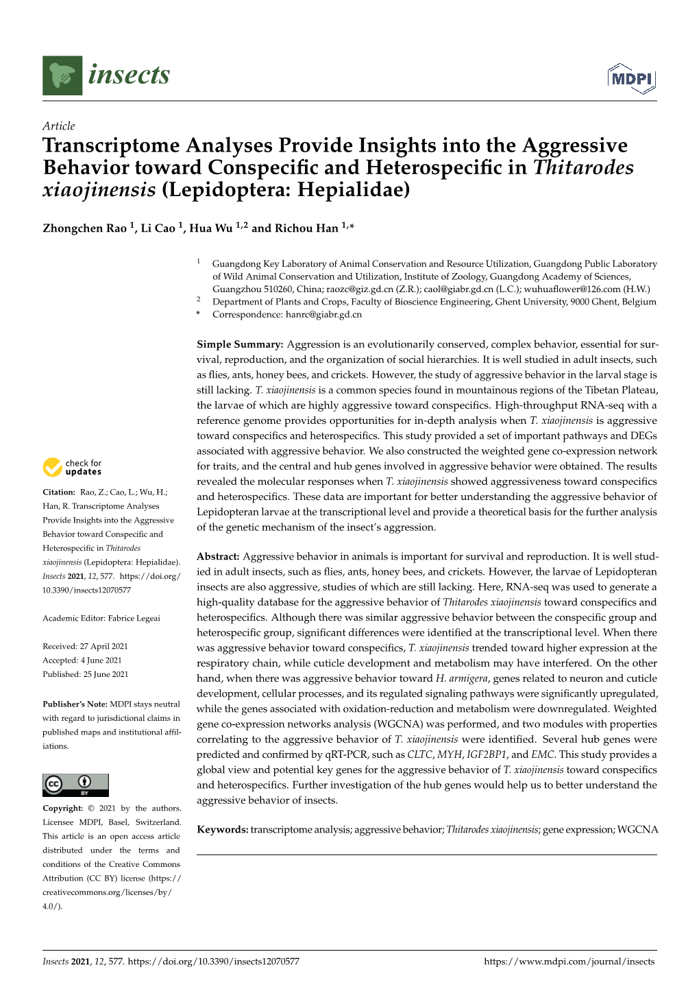 Transcriptome Analyses Provide Insights Into the Aggressive Behavior Toward Conspeciﬁc and Heterospeciﬁc in Thitarodes Xiaojinensis (Lepidoptera: Hepialidae)