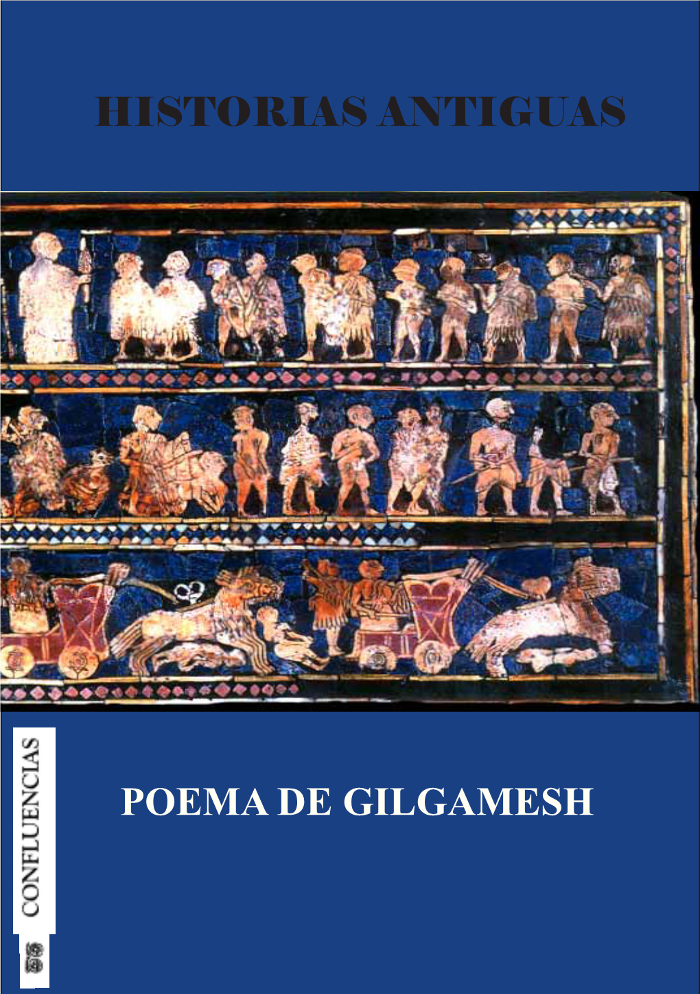 GILGAMESH Gilgamesh Historias Antiguas