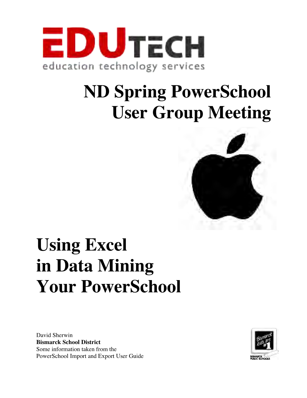 ND Spring Powerschool User Group Meeting Using Excel in Data Mining