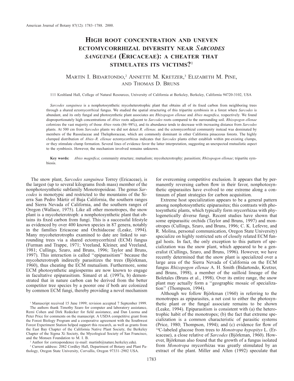 High Root Concentration and Uneven Ectomycorrhizal Diversity Near Sarcodes Sanguinea (Ericaceae): a Cheater That Stimulates Its Victims?1