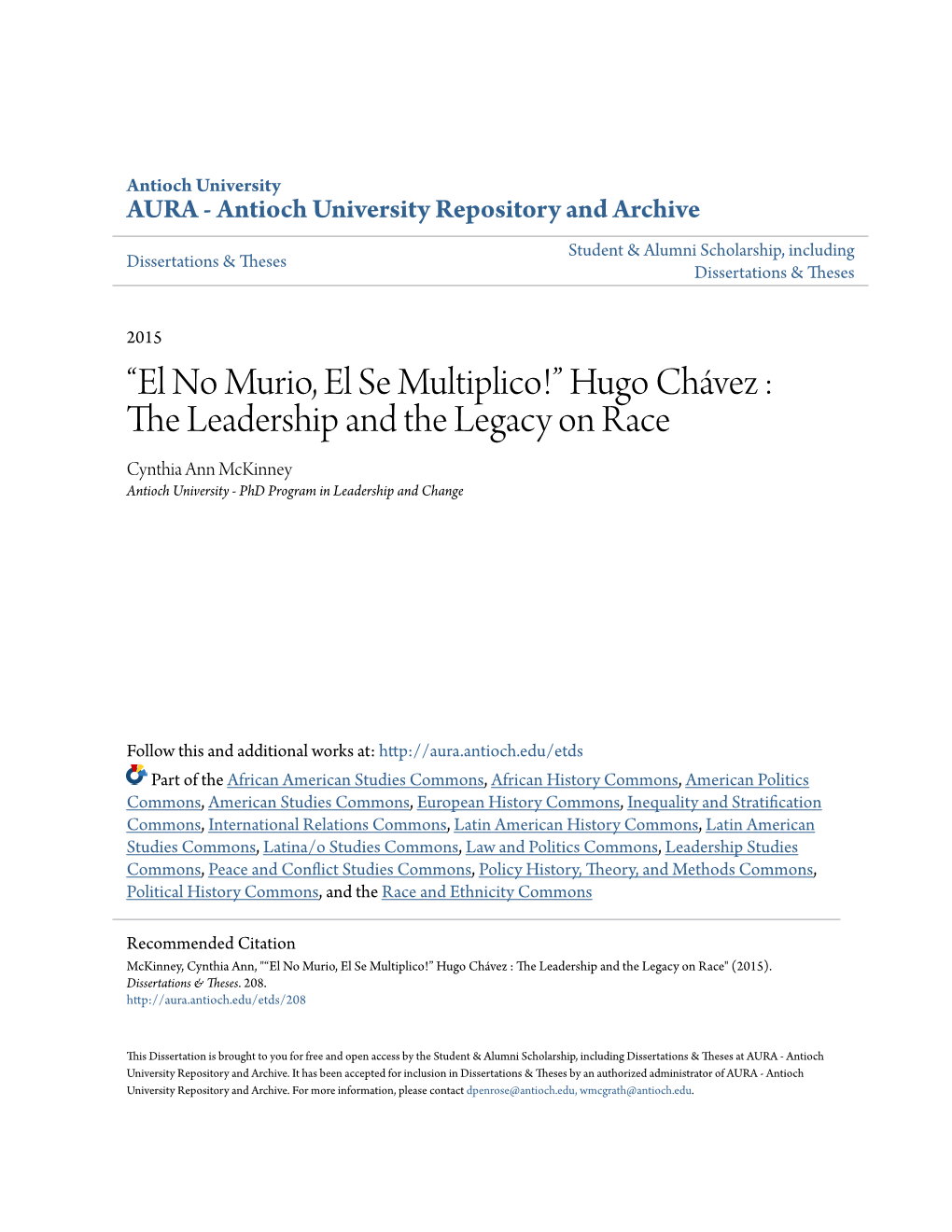 “El No Murio, El Se Multiplico!” Hugo Chávez : the Leadership and the Legacy on Race Cynthia Ann Mckinney Antioch University - Phd Program in Leadership and Change