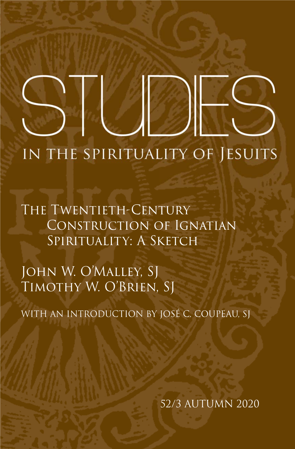 The Twentieth-Century Construction of Ignatian Spirituality: a Sketch