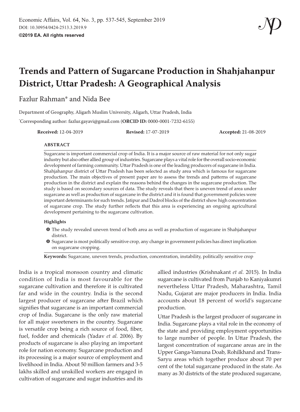 Trends and Pattern of Sugarcane Production in Shahjahanpur District, Uttar Pradesh: a Geographical Analysis Fazlur Rahman* and Nida Bee