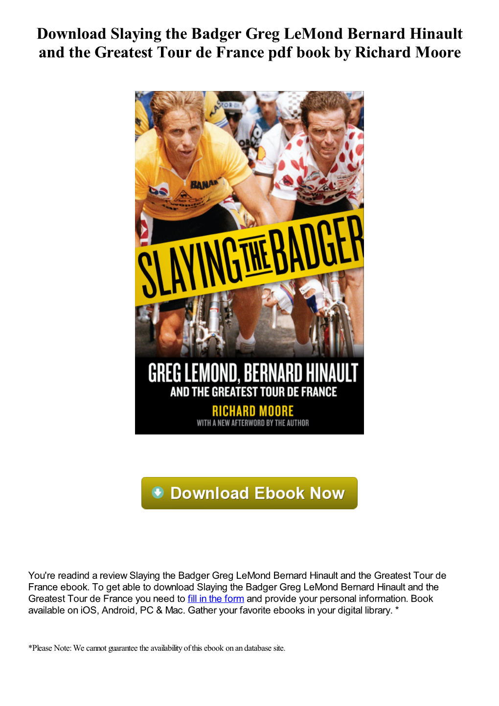 Download Slaying the Badger Greg Lemond Bernard Hinault and the Greatest Tour De France Pdf Book by Richard Moore