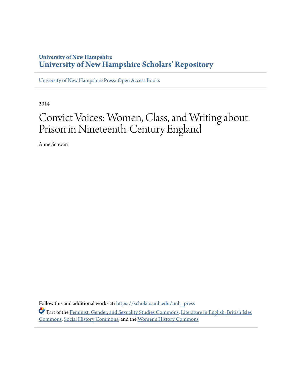Convict Voices: Women, Class, and Writing About Prison in Nineteenth-Century England Anne Schwan