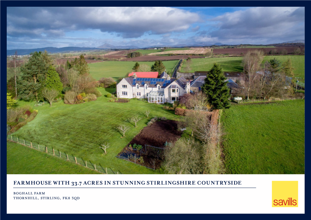 Farmhouse with 33.7 Acres in Stunning Stirlingshire Countryside Boghall Farm Thornhill, Stirling, Fk8 3Qd