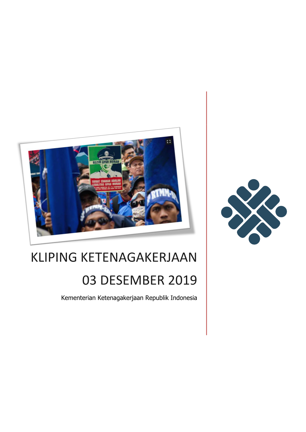 KLIPING KETENAGAKERJAAN 03 DESEMBER 2019 Kementerian Ketenagakerjaan Republik Indonesia