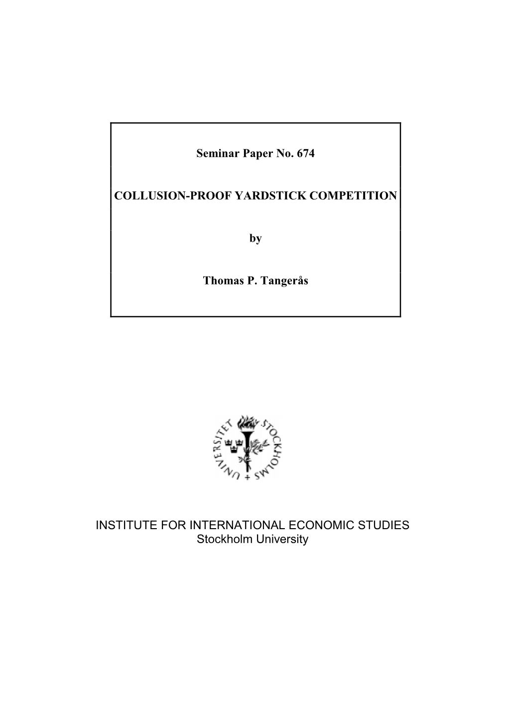 Seminar Paper No. 674 COLLUSION-PROOF YARDSTICK