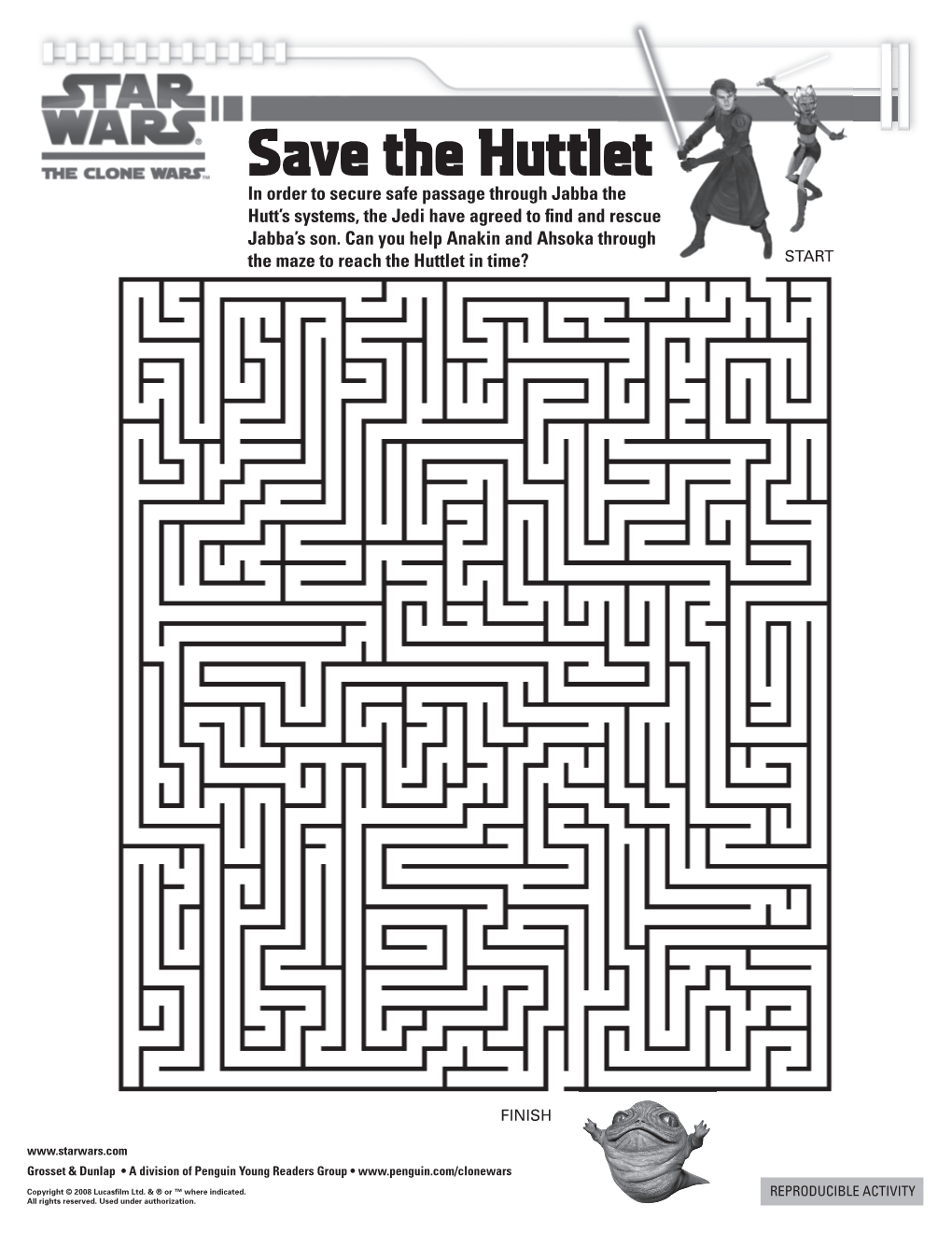 Save the Huttlet in Order to Secure Safe Passage Through Jabba the Hutt’S Systems, the Jedi Have Agreed to ﬁ Nd and Rescue Jabba’S Son