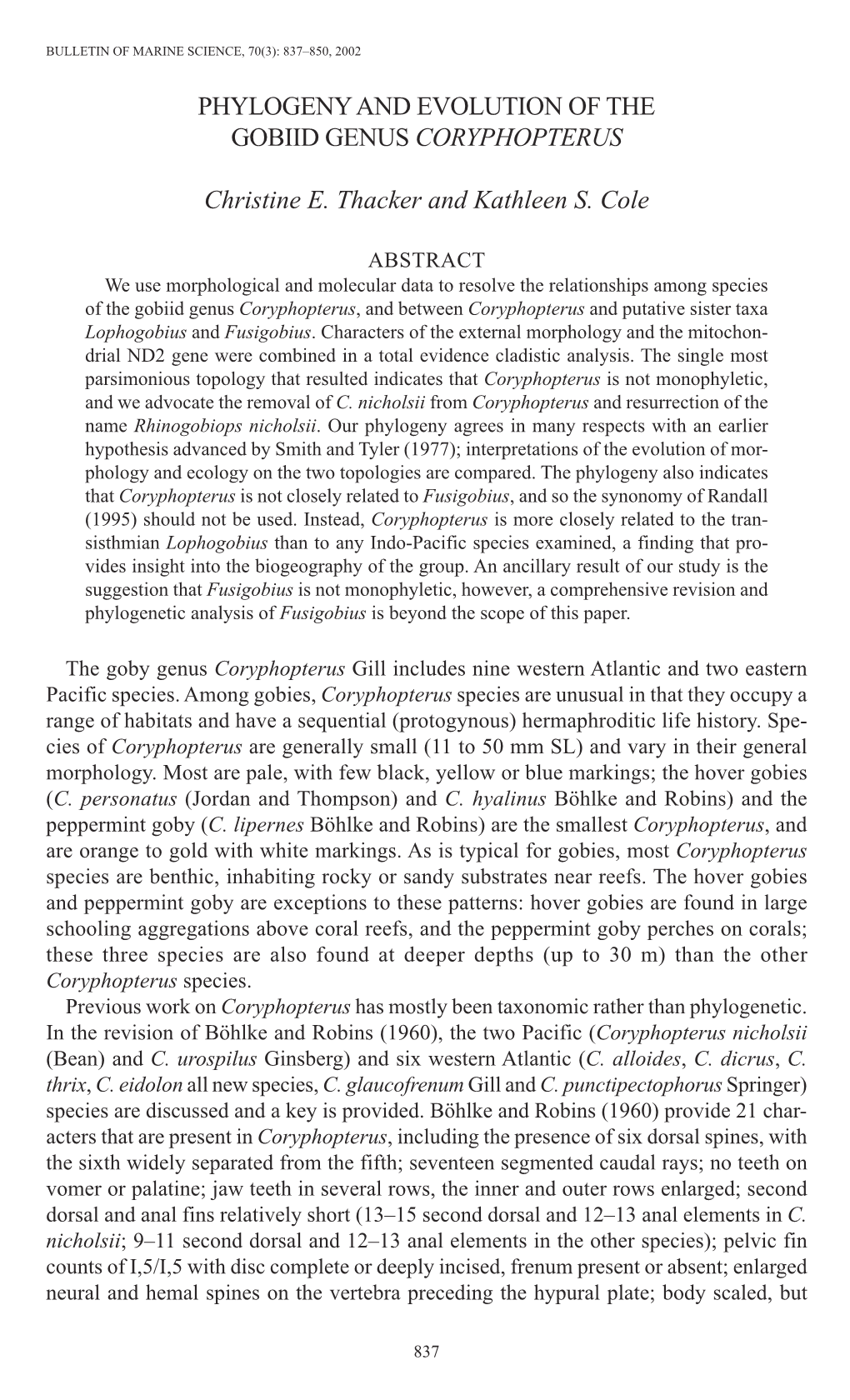 Phylogeny and Evolution of the Gobiid Genus &lt;I&gt;Coryphopterus&lt;/I&gt;