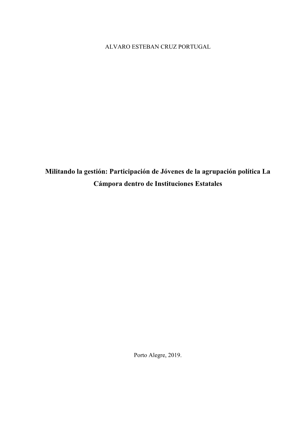 Participación De Jóvenes De La Agrupación Política La Cámpora Dentro De Instituciones Estatales