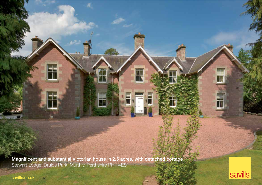 Magnificent and Substantial Victorian House in 2.5 Acres, with Detached Cottage Stewart Lodge, Druids Park, Murthly, Perthshire PH1 4ES Savills.Co.Uk