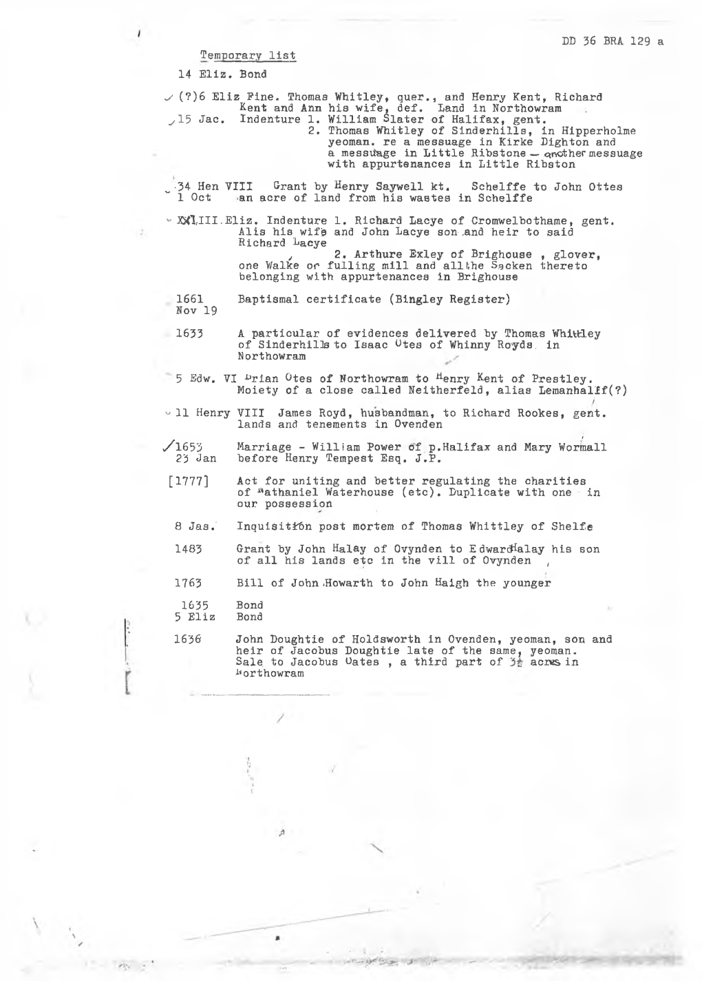 Temporary List 14 Eliz. Bond (?)6 Eliz Pine. Thomas Whitley, Quer., and Henry Kent, Richard Kent and Ann His Wife, Def. Land