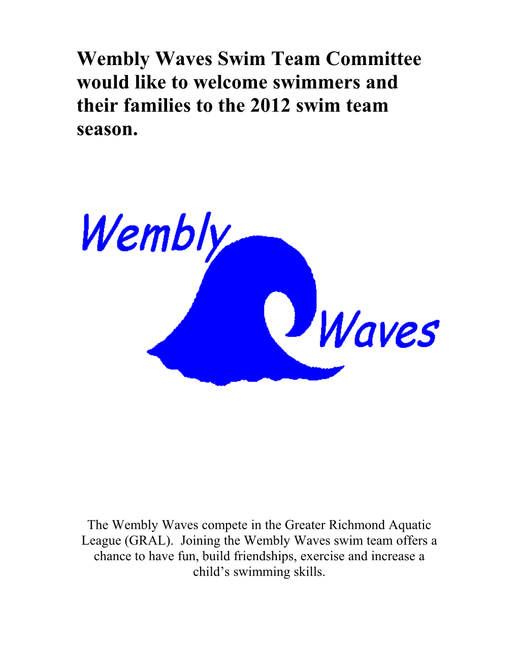 Wembly Waves Swim Team Committee Would Like to Welcome Swimmers and Their Families To