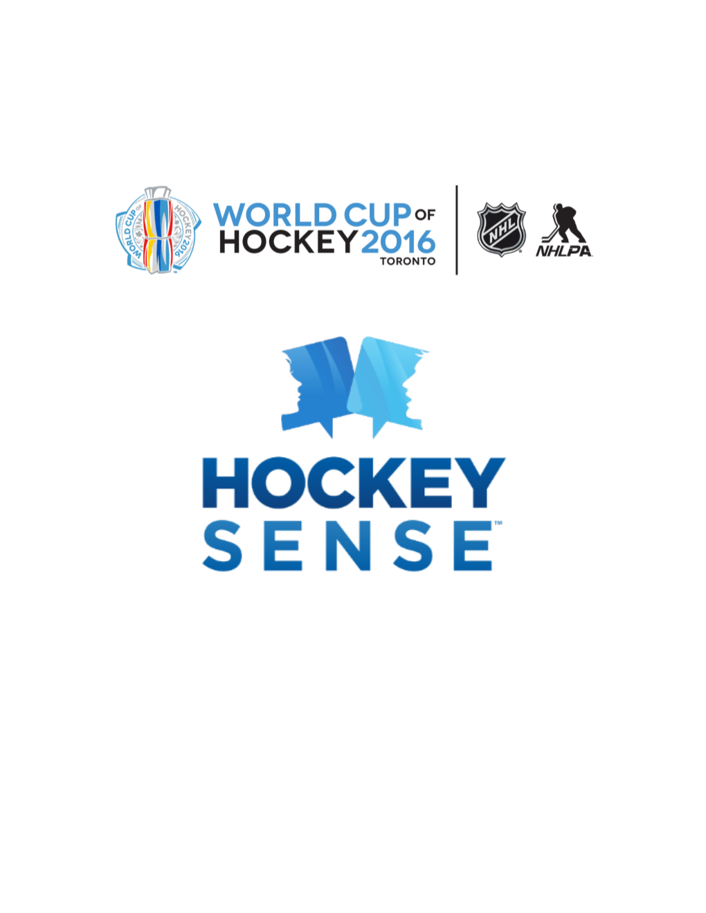 Hockey SENSE HD Summit: Summary Event Date: Wednesday, September 21, 2016 Location: Hockey Hall of Fame | Toronto, on Canada