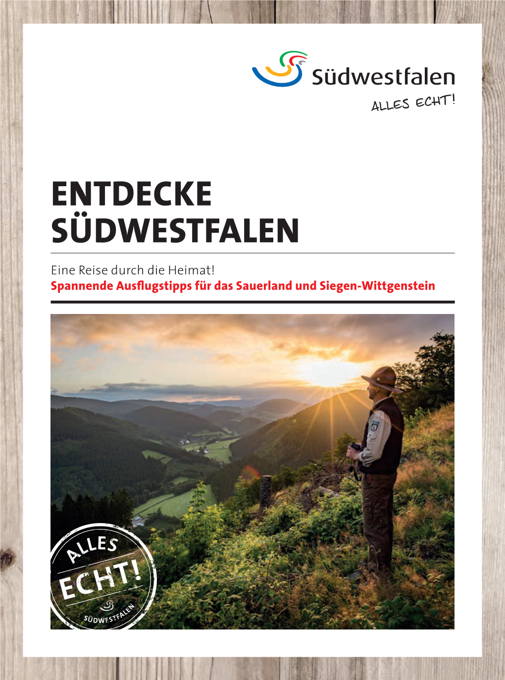 ENTDECKE SÜDWESTFALEN Eine Reise Durch Die Heimat! Spannende Ausflugstipps Für Das Sauerland Und Siegen-Wittgenstein KREIS SOEST