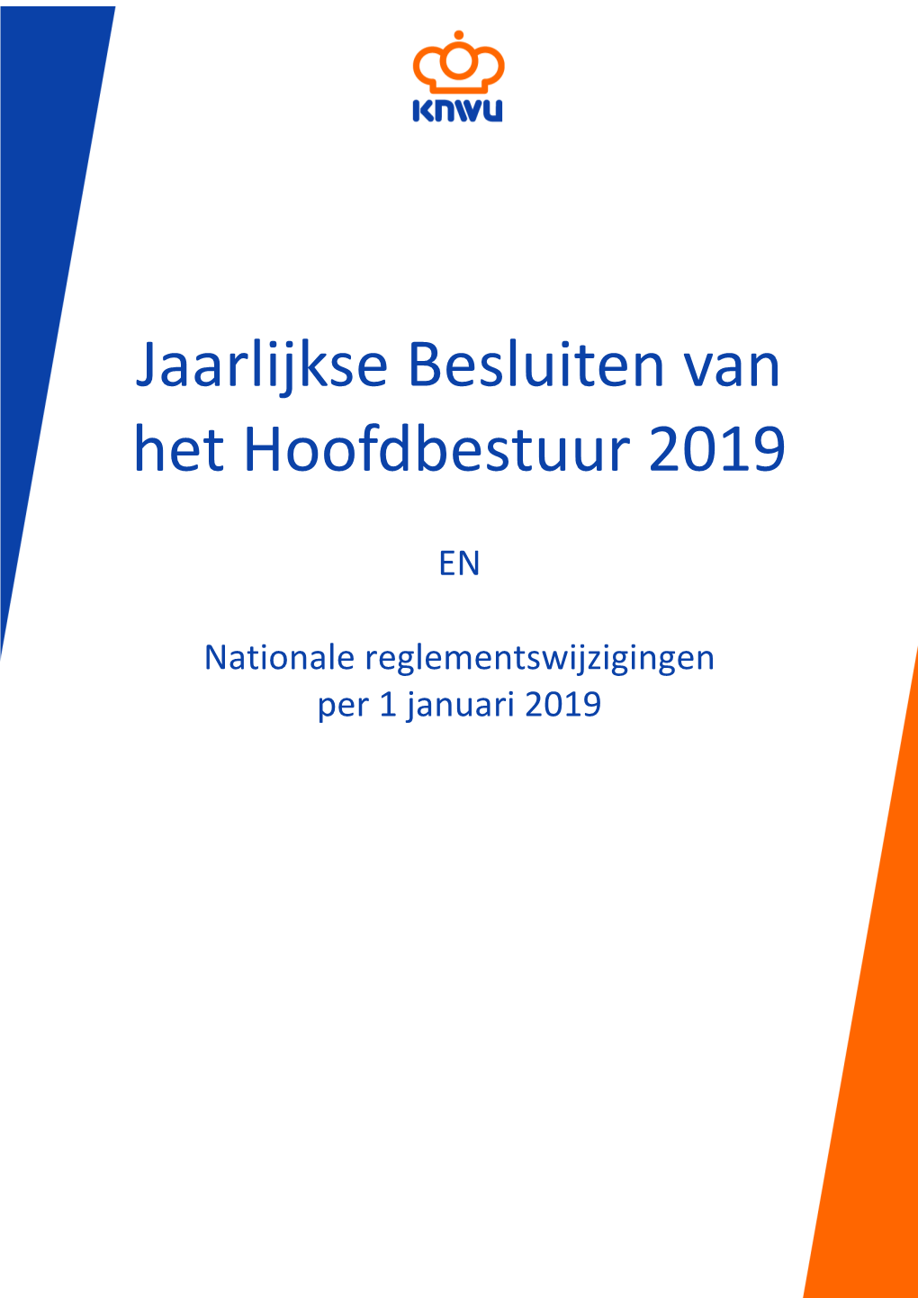 Jaarlijkse Besluiten Van Het Hoofdbestuur 2019